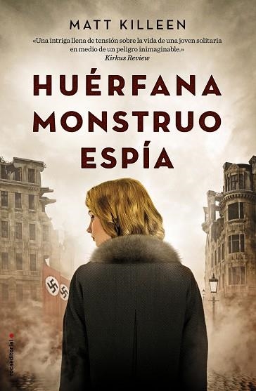 HUÉRFANA,MONSTRUO,ESPÍA | 9788417092009 | KILLEEN,MATT | Llibreria Geli - Llibreria Online de Girona - Comprar llibres en català i castellà