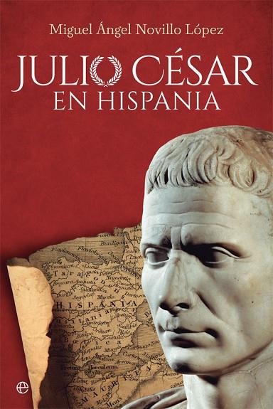 JULIO CÉSAR EN HISPANIA | 9788491643692 | NOVILLO LÓPEZ,MIGUEL ÁNGEL | Llibreria Geli - Llibreria Online de Girona - Comprar llibres en català i castellà