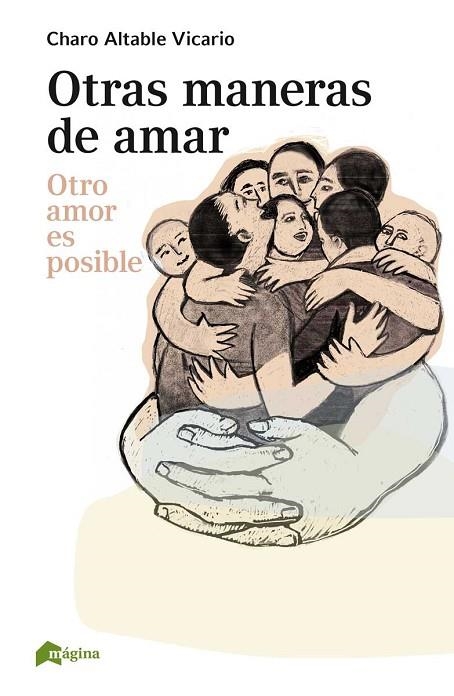 OTRAS MANERAS DE AMAR.OTRO AMOR ES POSIBLE | 9788494534256 | ALTABLE VICARIO,CHARO | Llibreria Geli - Llibreria Online de Girona - Comprar llibres en català i castellà