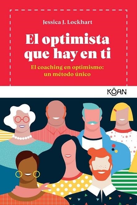 EL OPTIMISTA QUE HAY EN TI.EL COACHING EN OPTIMISMO:UN MÉTODO ÚNICO | 9788494913402 | LOCKHART,JESSICA J. | Llibreria Geli - Llibreria Online de Girona - Comprar llibres en català i castellà