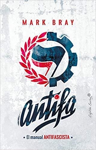 ANTIFA.EL MANUAL ANTIFASCISTA | 9788494871078 | BRAY,MARK | Llibreria Geli - Llibreria Online de Girona - Comprar llibres en català i castellà