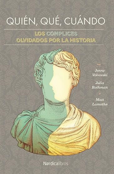 QUIÉN,QUÉ,CUÁNDO.LOS CÓMPLICES OLVIDADOS POR LA HISTORIA | 9788417281755 | ROTHMAN,JULIA | Llibreria Geli - Llibreria Online de Girona - Comprar llibres en català i castellà