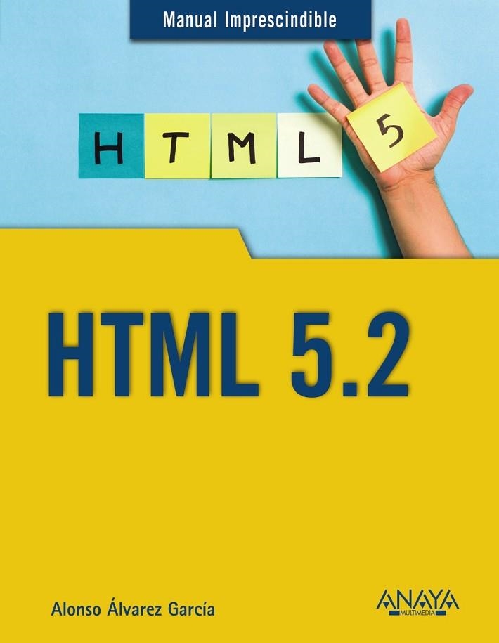 HTML 5.2 | 9788441540699 | ÁLVAREZ GARCÍA,ALONSO | Llibreria Geli - Llibreria Online de Girona - Comprar llibres en català i castellà