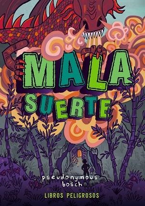 MALA SUERTE (LIBROS PELIGROSOS 2) | 9788469847183 | BOSCH,PSEUDONYMOUS | Llibreria Geli - Llibreria Online de Girona - Comprar llibres en català i castellà