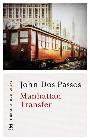 MANHATTAN TRANSFER | 9788437638928 | DOS PASSOS,JOHN | Llibreria Geli - Llibreria Online de Girona - Comprar llibres en català i castellà