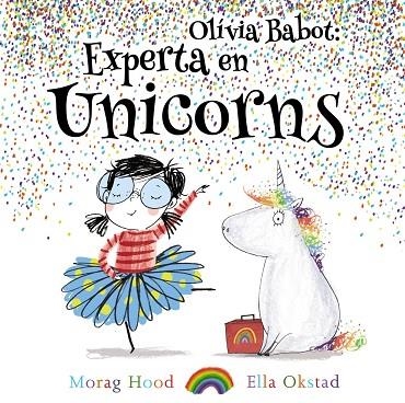 OLIVIA BABOT.EXPERTA EN UNICORNS | 9788448938321 | HOOD,MORAG | Libreria Geli - Librería Online de Girona - Comprar libros en catalán y castellano