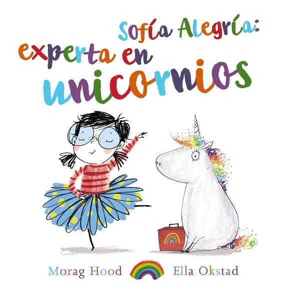 SOFÍA ALEGRÍA.EXPERTA EN UNICORNIOS | 9788469747391 | HOOD,MORAG | Llibreria Geli - Llibreria Online de Girona - Comprar llibres en català i castellà