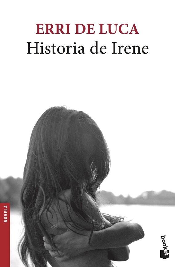 HISTORIA DE IRENE | 9788432234286 | DE LUCA,ERRI | Llibreria Geli - Llibreria Online de Girona - Comprar llibres en català i castellà