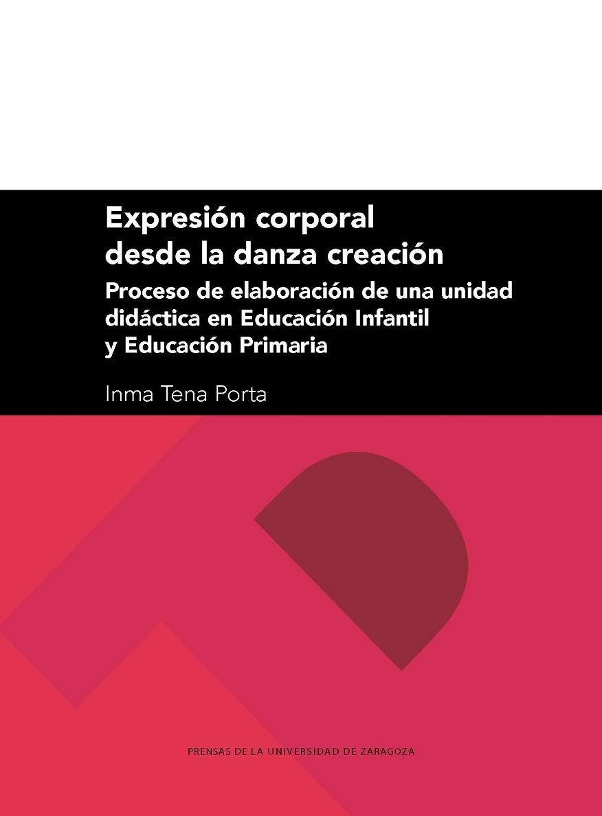 EXPRESIÓN CORPORAL DESDE LA DANZA CREACIÓN.PROCESO DE ELABORACIÓN DE UNA UNIDAD | 9788417358747 | TENA PORTA,INMA | Llibreria Geli - Llibreria Online de Girona - Comprar llibres en català i castellà