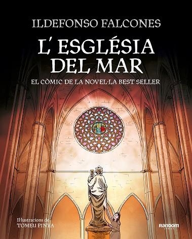 L'ESGLÉSIA DEL MAR.EL CÒMIC DE LA NOVEL.LA BEST-SELLER | 9788417247065 | FALCONES,ILDEFONSO | Llibreria Geli - Llibreria Online de Girona - Comprar llibres en català i castellà