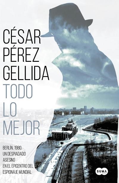 TODO LO MEJOR | 9788491292029 | PÉREZ GELLIDA,CÉSAR | Llibreria Geli - Llibreria Online de Girona - Comprar llibres en català i castellà