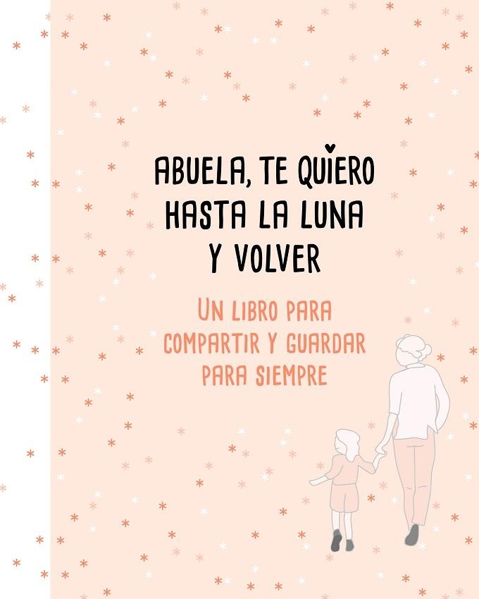 ABUELA,TE QUIERO HASTA LA LUNA Y VOLVER | 9788417424183 | PÉREZ-DUARTE,MARIANA | Llibreria Geli - Llibreria Online de Girona - Comprar llibres en català i castellà