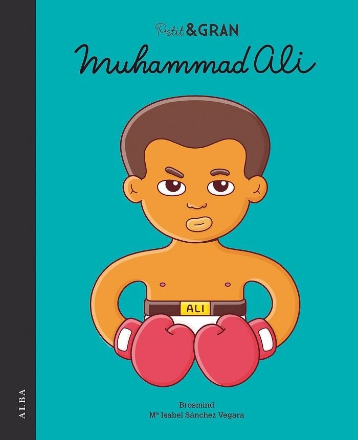 PETIT & GRAN MUHAMMAD ALI | 9788490654811 | SÁNCHEZ VEGARA,Mª ISABEL | Llibreria Geli - Llibreria Online de Girona - Comprar llibres en català i castellà