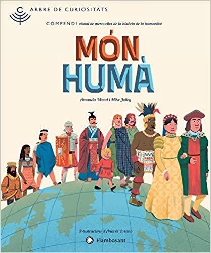 MÓN HUMÀ | 9788494783500 | WOOD,AMANDA/JOLLEY,MIKE | Llibreria Geli - Llibreria Online de Girona - Comprar llibres en català i castellà