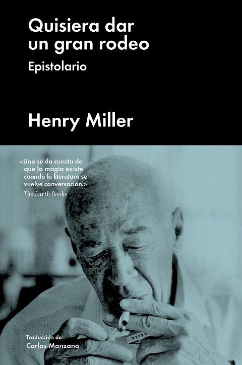 QUISIERA DAR UN GRAN RODEO.EPISTOLARIO | 9788417081539 | MILLER,HENRY | Libreria Geli - Librería Online de Girona - Comprar libros en catalán y castellano