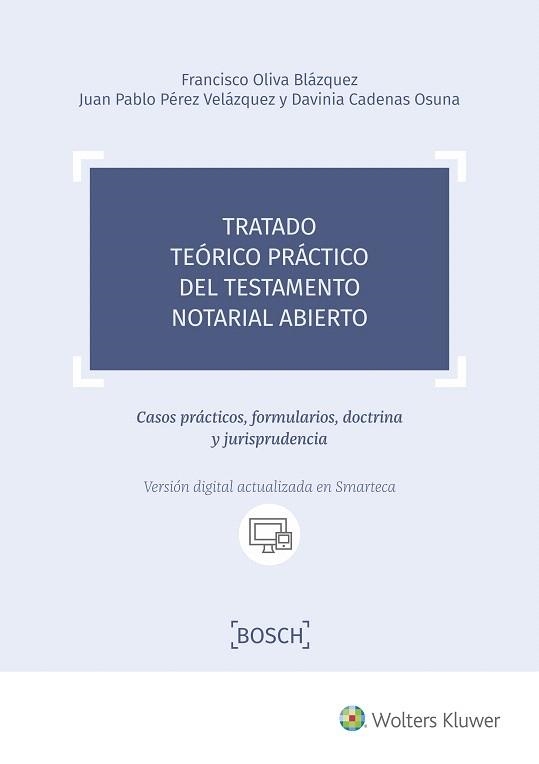 TRATADO TEÓRICO PRÁCTICO DEL TESTAMENTO NOTARIAL ABIERTO | 9788490903339 | OLIVA BLÁZQUEZ,FRANCISCO/PÉREZ VELÁZQUEZ,JUAN PABLO/CADENAS OSUNA,DAVINIA | Llibreria Geli - Llibreria Online de Girona - Comprar llibres en català i castellà