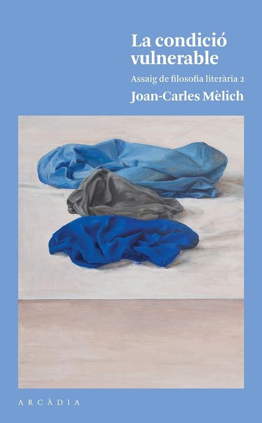 LA CONDICIÓ VULNERABLE.ASSAIG DE FILOSOFIA LITERÀRIA 2 | 9788494820526 | MÈLICH,JOAN-CARLES | Llibreria Geli - Llibreria Online de Girona - Comprar llibres en català i castellà