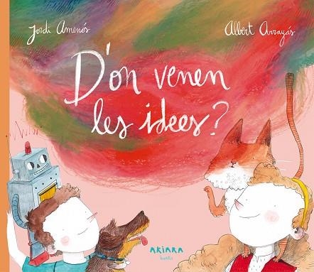 D'ON VENEN LES IDEES? | 9788417440176 | AMENÓS,JORDI | Llibreria Geli - Llibreria Online de Girona - Comprar llibres en català i castellà