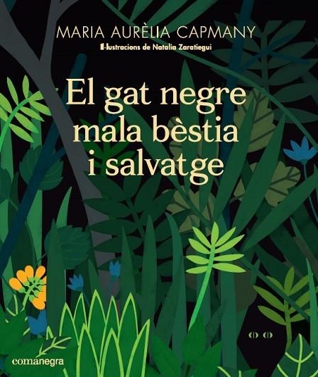 EL GAT NEGRE MALA BÈSTIA I SALVATGE | 9788417188658 | CAPMANY,MARIA AURÈLIA | Libreria Geli - Librería Online de Girona - Comprar libros en catalán y castellano