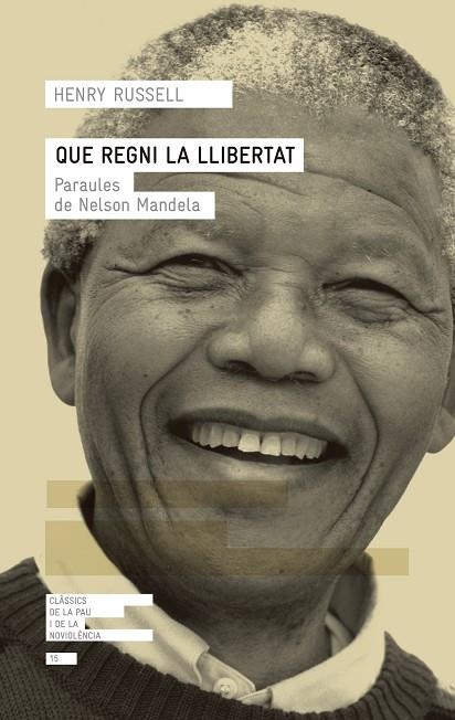 QUE REGNI LA LLIBERTAT.PARAULES DE NELSON MANDELA | 9788417214432 | RUSSELL,HENRY | Llibreria Geli - Llibreria Online de Girona - Comprar llibres en català i castellà