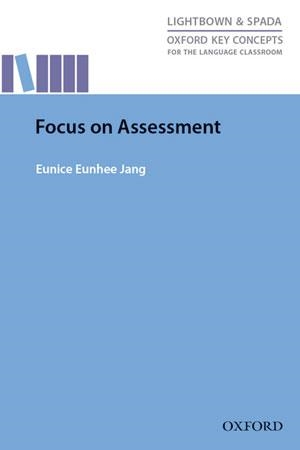 FOCUS ON ASSESSMENT | 9780194000833 | EUNHEE JANG, EUNICE | Llibreria Geli - Llibreria Online de Girona - Comprar llibres en català i castellà