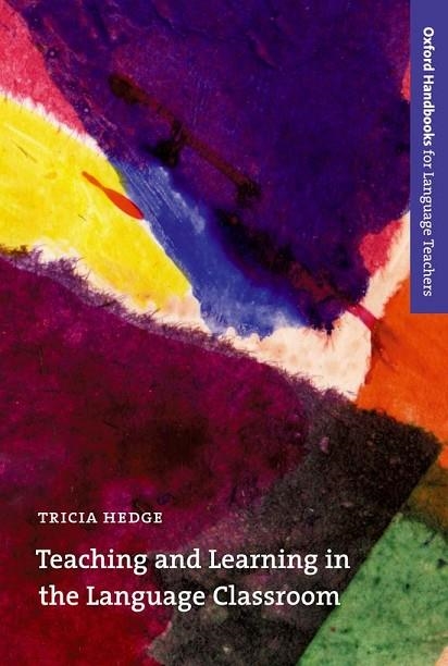 TEACHING AND LEARNING IN THE LANGUAGE CLASSROOM | 9780194421720 | HEDGE,TRICIA | Llibreria Geli - Llibreria Online de Girona - Comprar llibres en català i castellà