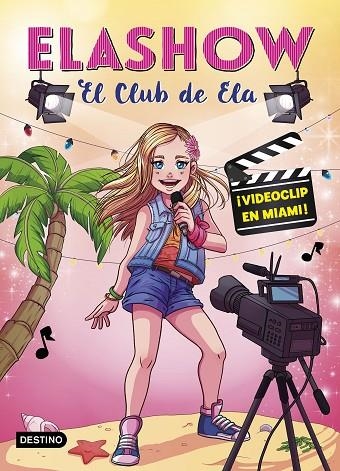 ELASHOW-3.¡VIDEOCLIP EN MIAMI! | 9788408197256 | MARTÍNEZ,ELAIA | Llibreria Geli - Llibreria Online de Girona - Comprar llibres en català i castellà