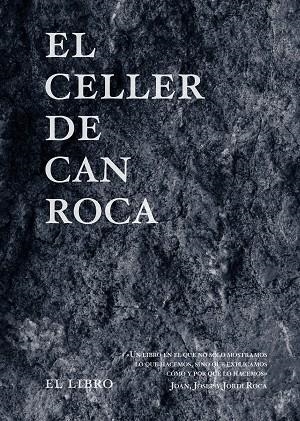 EL CELLER DE CAN ROCA.EL LIBRO(EDICIÓN REDUX NUEVO FORMATO) | 9788494837692 | ROCA FONTANÉ,JOAN/ROCA FONTANÉ,JOSEP/ROCA FONTANÉ,JORDI | Llibreria Geli - Llibreria Online de Girona - Comprar llibres en català i castellà