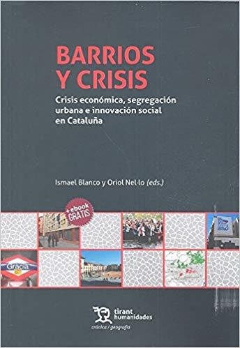 BARRIOS Y CRISIS | 9788417203313 | BLANCO,ISMAEL/NEL.LO,ORIOL | Llibreria Geli - Llibreria Online de Girona - Comprar llibres en català i castellà