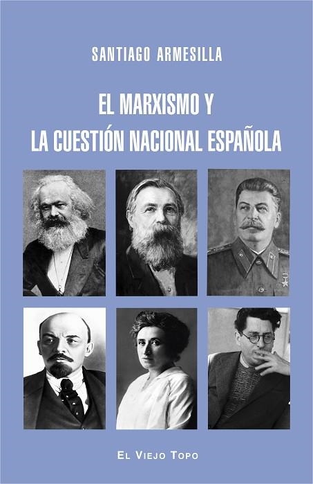 EL MARXISMO Y LA CUESTIÓN NACIONAL ESPAÑOLA | 9788416995301 | ARMESILLA,SANTIAGO | Llibreria Geli - Llibreria Online de Girona - Comprar llibres en català i castellà