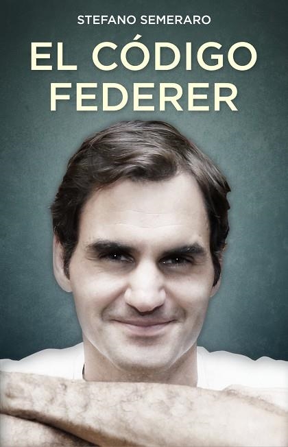 EL CÓDIGO FEDERER | 9788494785146 | SEMERARO,STEFANO | Llibreria Geli - Llibreria Online de Girona - Comprar llibres en català i castellà