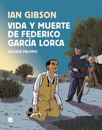 VIDA Y MUERTE DE FEDERICO GARCÍA LORCA | 9788466665087 | GIBSON,IAN/PALOMO,QUIQUE | Libreria Geli - Librería Online de Girona - Comprar libros en catalán y castellano