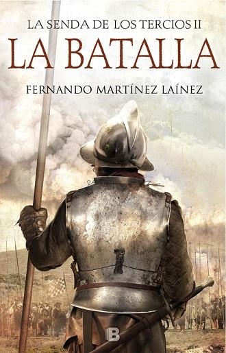 LA BATALLA (LA SENDA DE LOS TERCIOS 2) | 9788466664547 | MARTÍNEZ LAÍNEZ,FERNANDO | Llibreria Geli - Llibreria Online de Girona - Comprar llibres en català i castellà