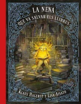 LA NENA QUE VA SALVAR ELS LLIBRES | 9788417424275 | AISATO,LISA/HAGERUP,KLAUS | Llibreria Geli - Llibreria Online de Girona - Comprar llibres en català i castellà