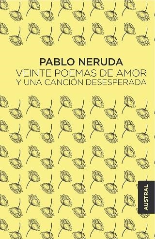 VEINTE POEMAS DE AMOR Y UNA CANCIÓN DESESPERADA | 9788432232473 | NERUDA,PABLO | Llibreria Geli - Llibreria Online de Girona - Comprar llibres en català i castellà