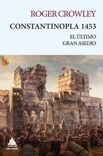 CONSTANTINOPLA 1453.EL ÚLTIMO GRAN ASEDIO | 9788416222728 | CROWLEY,ROGER | Libreria Geli - Librería Online de Girona - Comprar libros en catalán y castellano