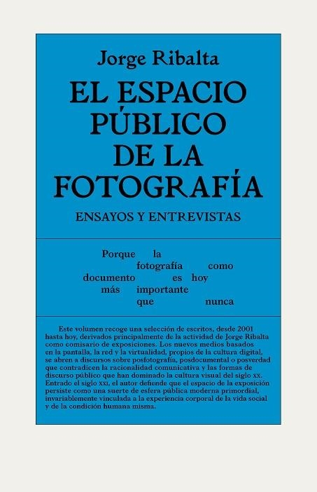 EL ESPACIO PÚBLICO DE LA FOTOGRAFÍA.ENSAYOS Y ENTREVISTAS | 9788494820502 | RIBALTA,JORGE | Llibreria Geli - Llibreria Online de Girona - Comprar llibres en català i castellà