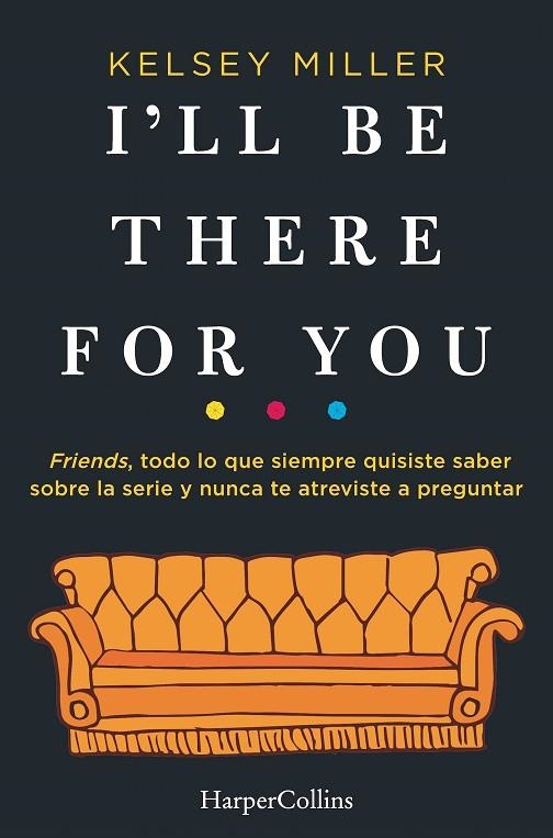 I'LL BE THERE FOR YOU | 9788491393436 | MILLER,KELSEY | Llibreria Geli - Llibreria Online de Girona - Comprar llibres en català i castellà