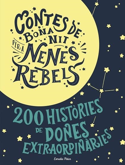 CONTES DE BONA NIT PER A NENES REBELS(ESTOIG) | 9788491376590 | FAVILLI,ELENA/CAVALLO,FRANCESCA | Llibreria Geli - Llibreria Online de Girona - Comprar llibres en català i castellà