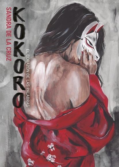 KOKORO.EL CORAZÓN DE LAS PALABRAS | 9788416670628 | DE LA CRUZ,SANDRA | Llibreria Geli - Llibreria Online de Girona - Comprar llibres en català i castellà