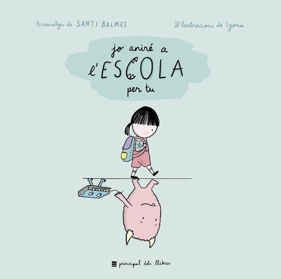 JO ANIRÉ A L'ESCOLA PER TU | 9788417333263 | Llibreria Geli - Llibreria Online de Girona - Comprar llibres en català i castellà