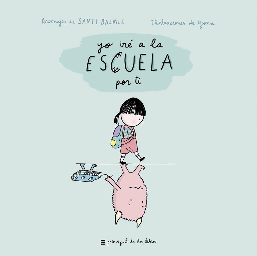 YO IRÉ A LA ESCUELA POR TI | 9788417333256 | Llibreria Geli - Llibreria Online de Girona - Comprar llibres en català i castellà