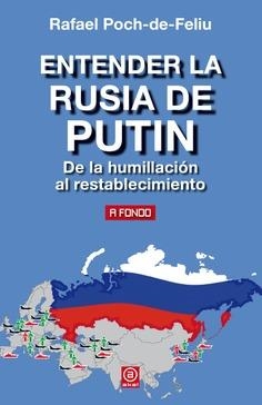 ENTENDER LA RUSIA DE PUTIN | 9788446047025 | POCH-DE-FELIU,RAFAEL | Llibreria Geli - Llibreria Online de Girona - Comprar llibres en català i castellà