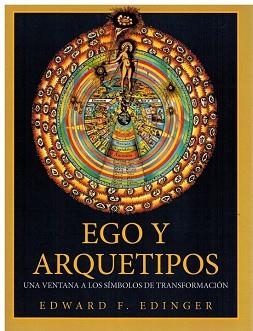 EGO Y ARQUETIPOS.UNA VENTANA A LOS SÍMBOLOS DE TRANSFORMACIÓN | 9788488540102 | EDINGER,EDWARD F. | Llibreria Geli - Llibreria Online de Girona - Comprar llibres en català i castellà