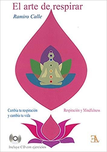 EL ARTE DE RESPIRAR.RESPIRACIÓN Y MINDFULNESS | 9788499501918 | CALLE,RAMIRO | Libreria Geli - Librería Online de Girona - Comprar libros en catalán y castellano