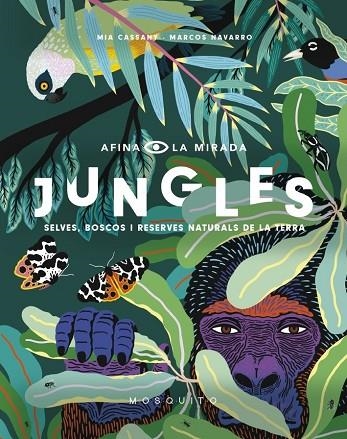 JUNGLES.SELVES,BOSCOS I RESERVES NATURALS DE LA TERRA | 9788494831973 | CASSANY BIOSCA,MIA | Llibreria Geli - Llibreria Online de Girona - Comprar llibres en català i castellà