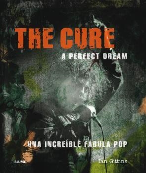 THE CURE.A PERFECT DREAM.UNA INCREIBLE FÁBULA POP | 9788417492229 | GITTINS,IAN | Llibreria Geli - Llibreria Online de Girona - Comprar llibres en català i castellà