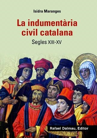 LA INDUMENTÀRIA CIVIL CATALANA.SEGLES XIIIXV | 9788423208425 | MARANGES,ISIDRE | Llibreria Geli - Llibreria Online de Girona - Comprar llibres en català i castellà