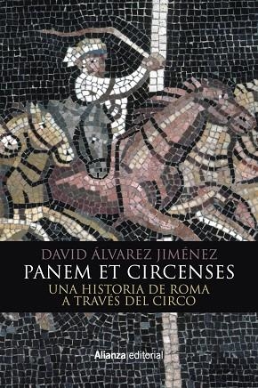 PANEM ET CIRCENSES.UNA HISTORIA DE ROMA A TRAVÉS DEL CIRCO | 9788491812968 | ÁLVAREZ JIMÉNEZ,DAVID | Llibreria Geli - Llibreria Online de Girona - Comprar llibres en català i castellà