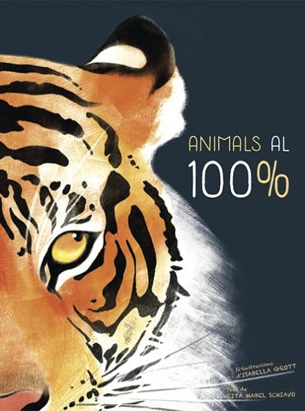 ANIMALS AL 100%  | 9788468259574 | SCHIAVO,RITA MABEL | Llibreria Geli - Llibreria Online de Girona - Comprar llibres en català i castellà